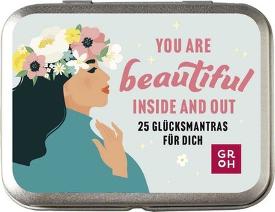 You are beautiful inside and out 25 Glücksmantras für dich | Nette Kompliment...