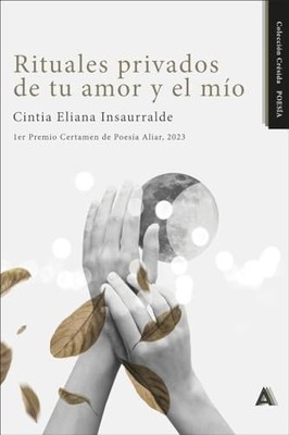 Rituales Privados De Tu Amor Y El Mio - Spanish Language  NEW Insaurralde;Cin