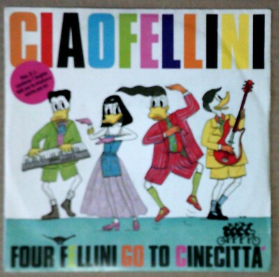 Vinyl 45 Runden CIAO FELLINI - Four Fellini go to Cinecittà 1989 Vg+/Ex-