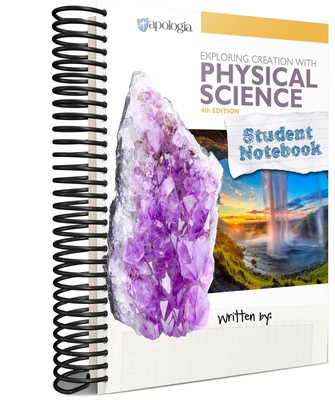 Apologia Exploring Creation with Physical Science, 4th Edition Student Noteb...