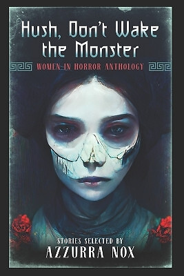 Hush  Dont Wake the Monster: Stories Inspired by Stephen King   Women in Horr...