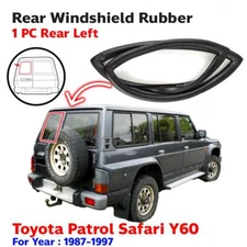 Windshield Window Rubber Rear LH Fits Nissan Patrol Safari Y60 GQ 1987-97 E06