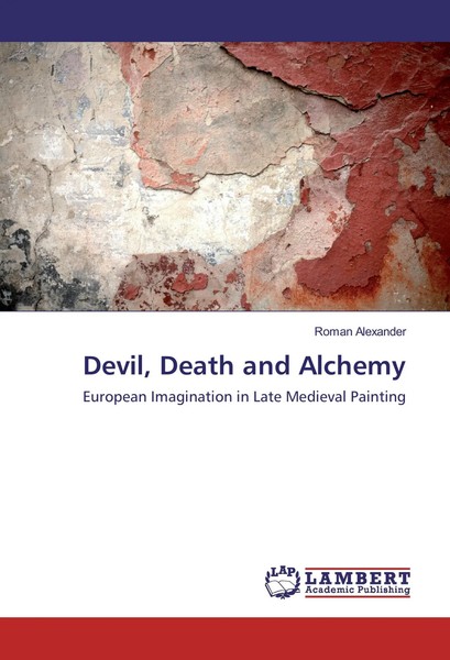 Roman Alexander | Devil, Death And Alchemy | Taschenbuch | Englisch (2017)-image