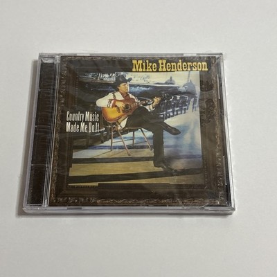 Country Music Made Me Do It, CD, Mike Henderson NEW / SEALED