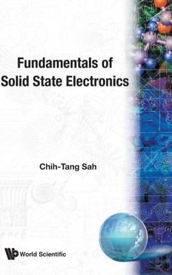 Chih-Tang Sah - Fundamentals of Solid State Electronics - New hardback - X555z