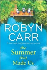 The Summer That Made Us - Paperback By Carr, Robyn - VERY GOOD