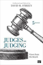 Judges on Judging : Views from the Bench by D...