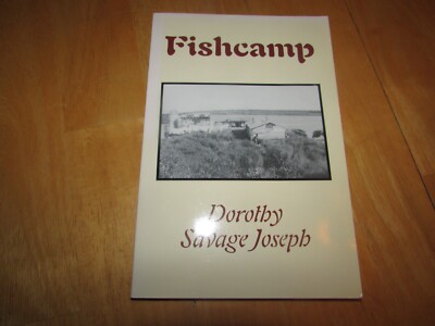 Fishcamp by Dorothy Savage Joseph (1997, Trade Paperback)