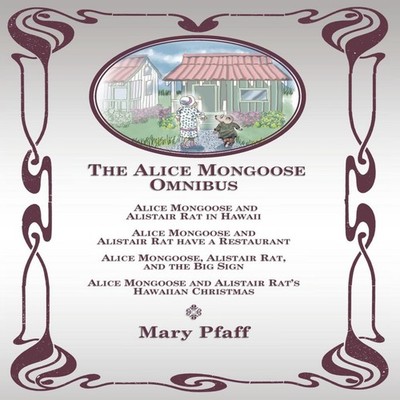 The Alice Mongoose Omnibus Mary Pfaff Hardcover Hawaiian Heritage