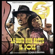 ORIGINAL MOTION PICTURE SOUNDTRACK LÀ DOVE NON BATTE IL SOLE/UN ANIMALE CHIAMATO