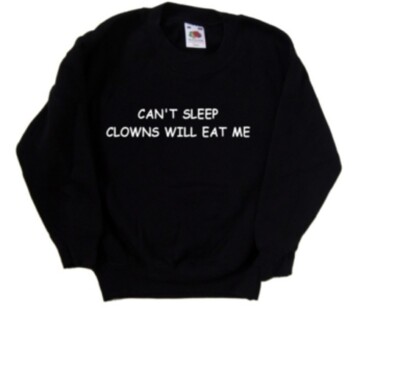 Lustiges Kinder Sweatshirt Can't Sleep Clowns Will Eat Me