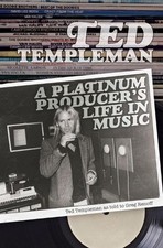 Gregg Renoff Ted Templeman: A Platinum Producer's Life in Music (Paperback)