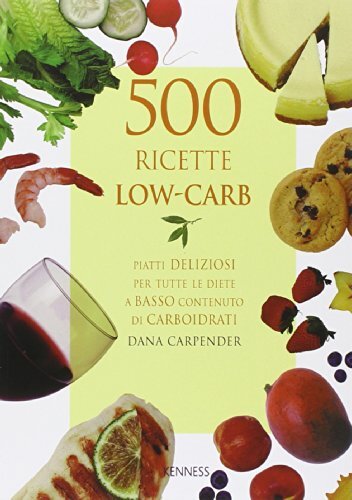 9788890653933 500 ricette low-carb - Dana Carpender