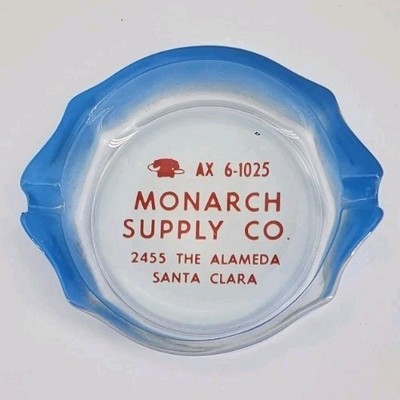 Vintage Marketing Ashtray / Monarch Supply Co / Santa Clara California CA