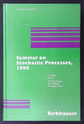 SEMINAR ÜBER STOCHASTISCHE PROZESSE, 1990 AA.VV. BIRKHAUSER 1991 \ GEBUNDEN