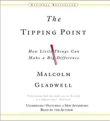 The Tipping Point: How Little Things Can Make a Big Difference by Gladwell: Used