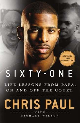 Sixty-One: Life Lessons from Papa, on and Off the Court by Chris Paul: New