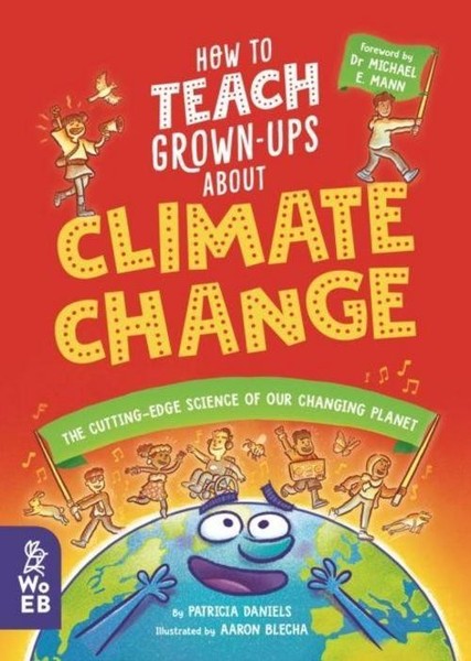 How To Teach Grown-Ups About Climate Change Patricia Daniels-image