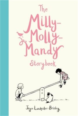 The Milly-Molly-Mandy Storybook (Hardback or Cased Book)
