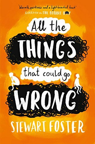 All The Things That Could Go Wrong,Stewart Foster