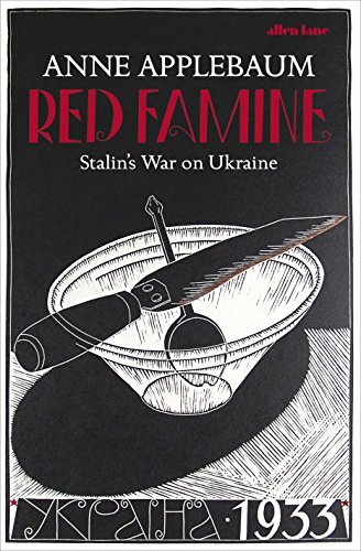 Red Famine: Stalin's War on Ukraine-Anne Applebaum