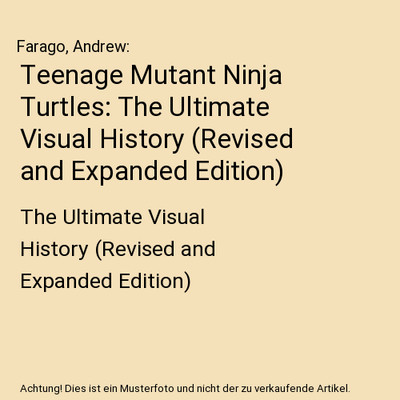 Teenage Mutant Ninja Turtles: The Ultimate Visual History 