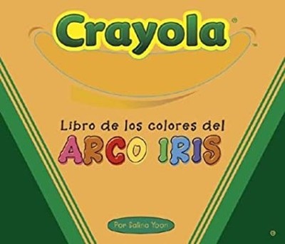 CrayolaTM Libro de los Colores del Arco Iris the Crayola Rainbow