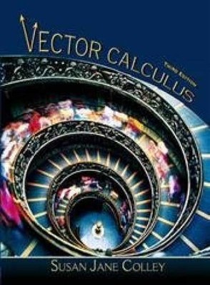 Vector Calculus (3rd Edition) - Hardcover, by Colley Susan J. - Very Good