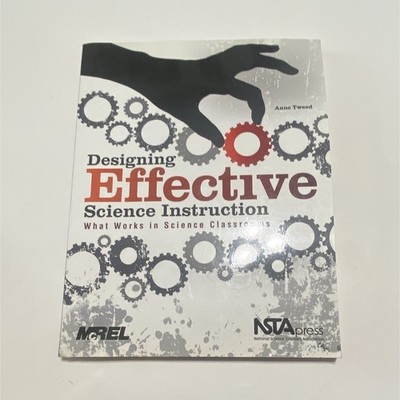 NSTA Press Designing Effective Science Instruction PB 2009 Anne Tweed K-12