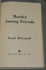 MURDER AMONG FRIENDS By Frank Mcconnell - Hardcover **Mint Condition**