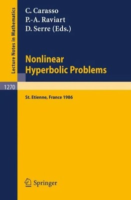 Nonlinear Hyperbolic Problems Proceedings of an Advanced Research