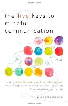 The Five Keys to Mindful Communication: Using Deep L... | Buch | Zustand wie neu