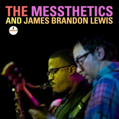 The Messthetics And James Brandon Lewis - Messthetics And James... (Audio CD)