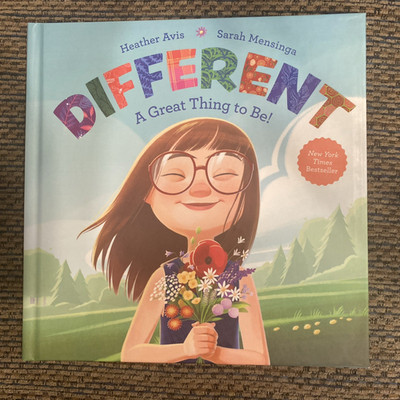 NEW-Different A Great Thing To Be! by Heather Avis & Sarah Mensinga Hardcover