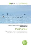 Frederic P. Miller (U. A.) | Inuit Culture | Taschenbuch | Englisch (2026)