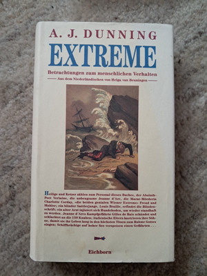 EXTREME  A.J. Dunning  Betrachtungen zum menschlichen Verhalten