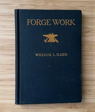 Forge Work First Ed 1912 Ilgen Tools Exercises Steam Ore Art Scroll Blows Chains