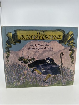 The Runaway Brownie by Mary Calhoun (William Morrow & Company 1967) 1st Edition