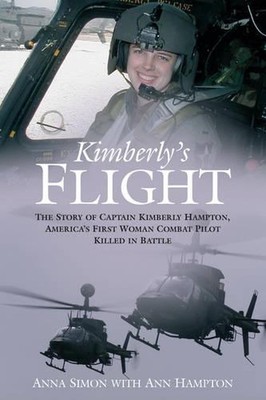 Kimberley'S Flight: The Story of Captain Kimberly Hampton, America's First Woman