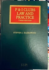 LLP P And I Clubs Law And Practice 3rd Ed By Steven J. Hazelwood