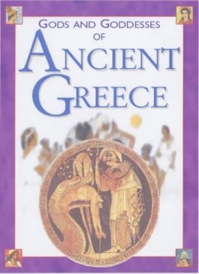 Gods and Goddesses of Ancient Greece (Gods & Goddesses),Leon Ash
