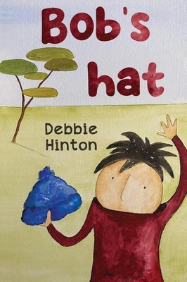Bob's hat by Debbie Hinton Paperback Book