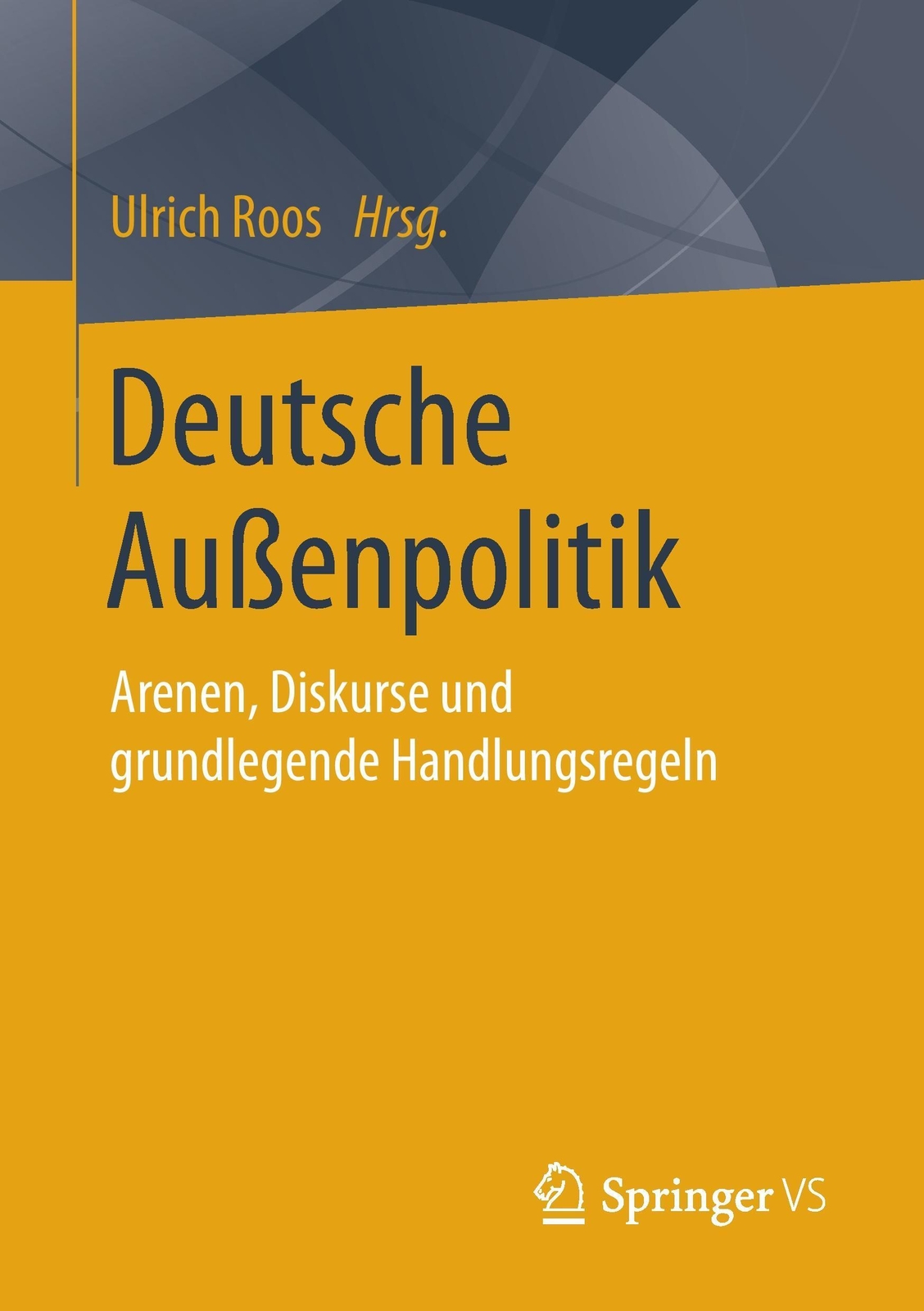 Thumbnail - Ulrich Roos | Deutsche Außenpolitik | Taschenbuch | Deutsch (2016) |