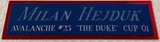MILAN HEJDUK COLORADO AVALANCHE NAMEPLATE FOR AUTOGRAPHED SIGNED HOCKEY JERSEY