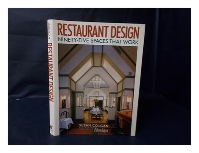 Colgan, Susan Restaurant Design: Ninety-Five Platz Das Work Bearbeitet Von] Sus