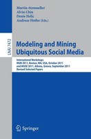 Modeling And Mining Ubiquitous Social Media Martin Atzmueller