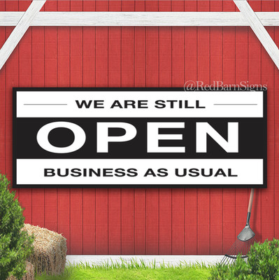 We Are Still Open Business As Usual Indoor Outdoor Banner Sign with grommets