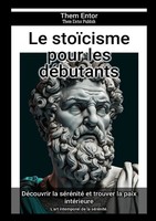 Them Entor | Le StoïCisme Pour Les DéButants | Taschenbuch | FranzöSisch