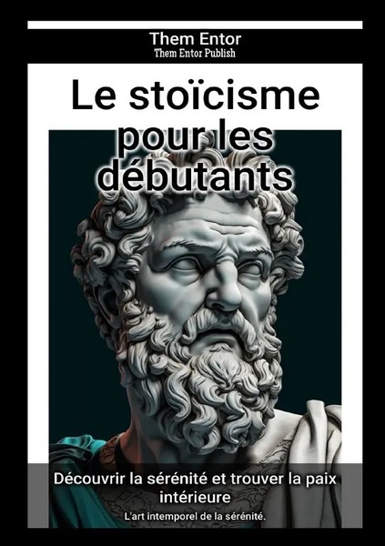 Them Entor | Le StoïCisme Pour Les DéButants | Taschenbuch | FranzöSisch-image