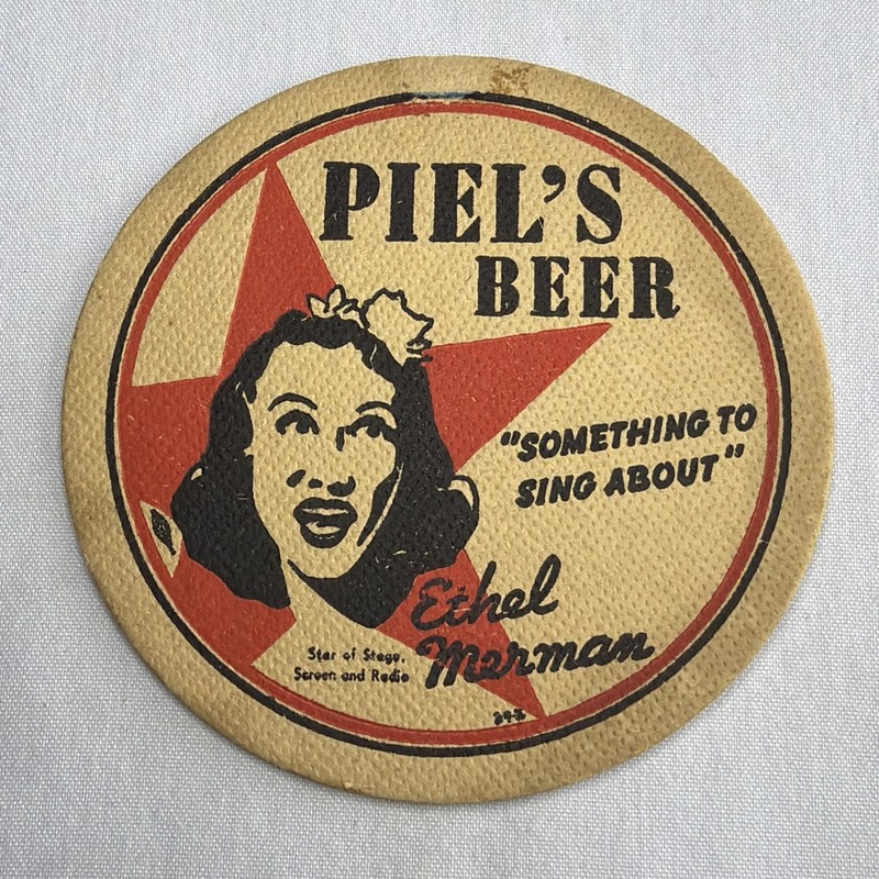 Piel Brothers Brewery, Ethel Merman, Something To Sing About, Brooklyn NY, 4.25”